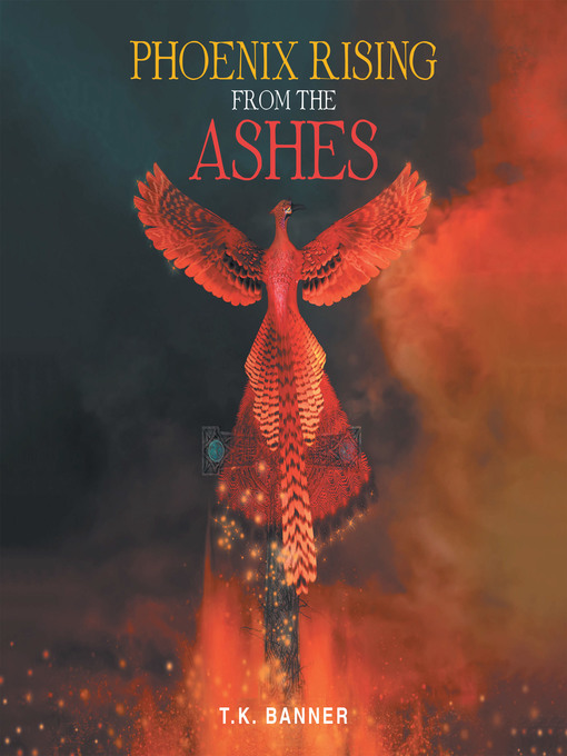 Upplýsingar um Phoenix Rising from the Ashes eftir T.K. Banner - Biðlisti